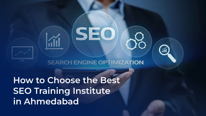 Best SEO Training Institute in Ahmedabad